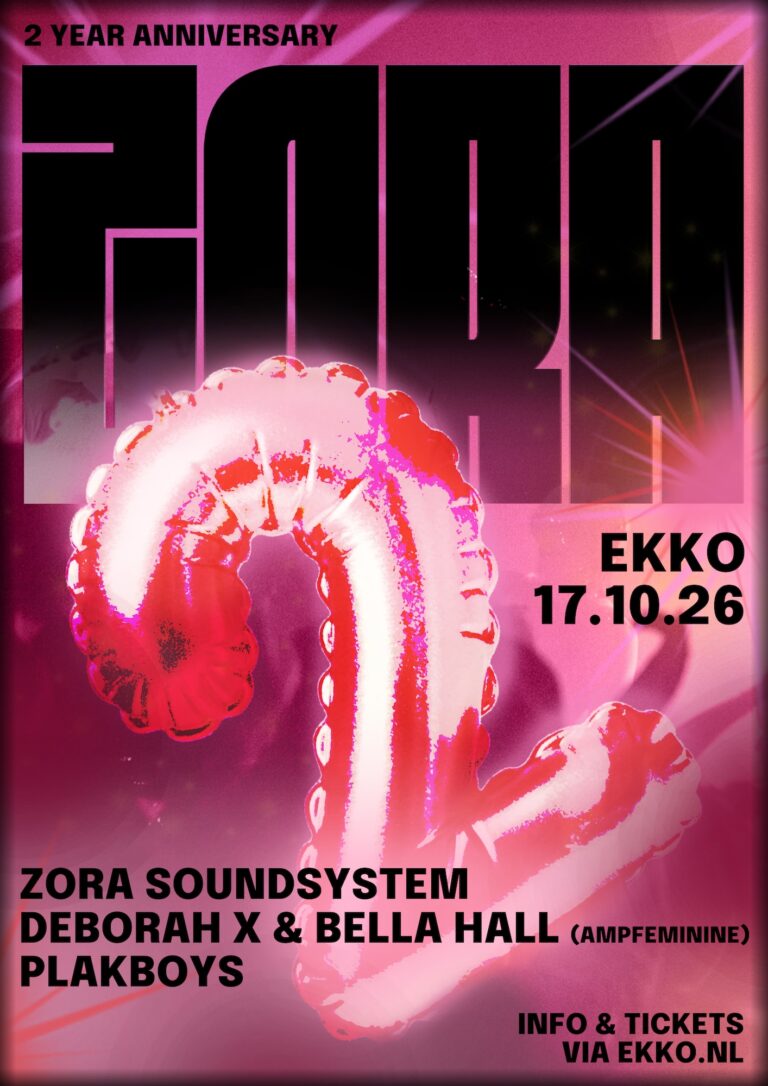 Zora 2 Year Anniversary w/ Plakboys & Ampfeminine — Muziek in Utrecht