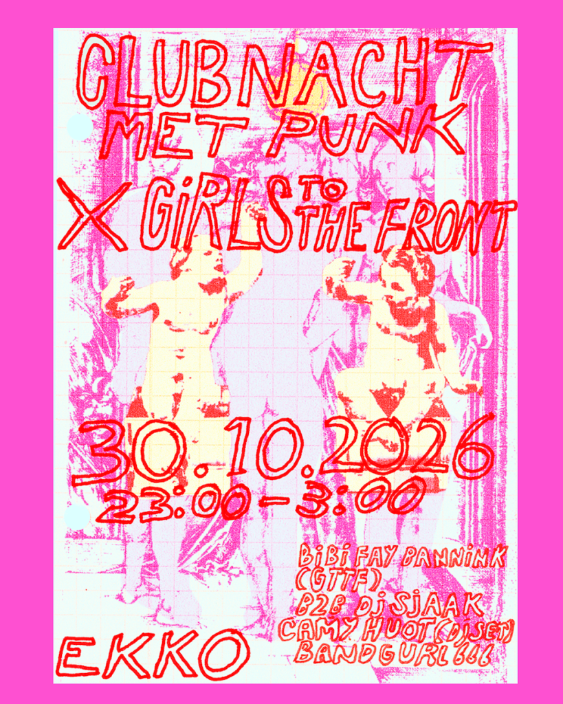 Clubnacht met Punk x Girls to the Front in Utrecht